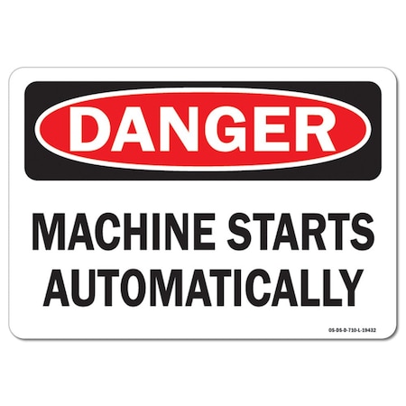 OSHA Danger Sign, Machine Starts Automatically, 10in X 7in Aluminum